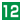 12