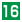 16
